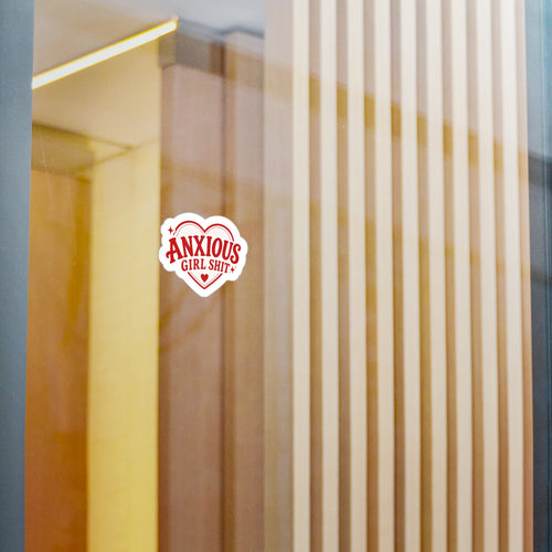 "Anxious Girl Shit" Decal
