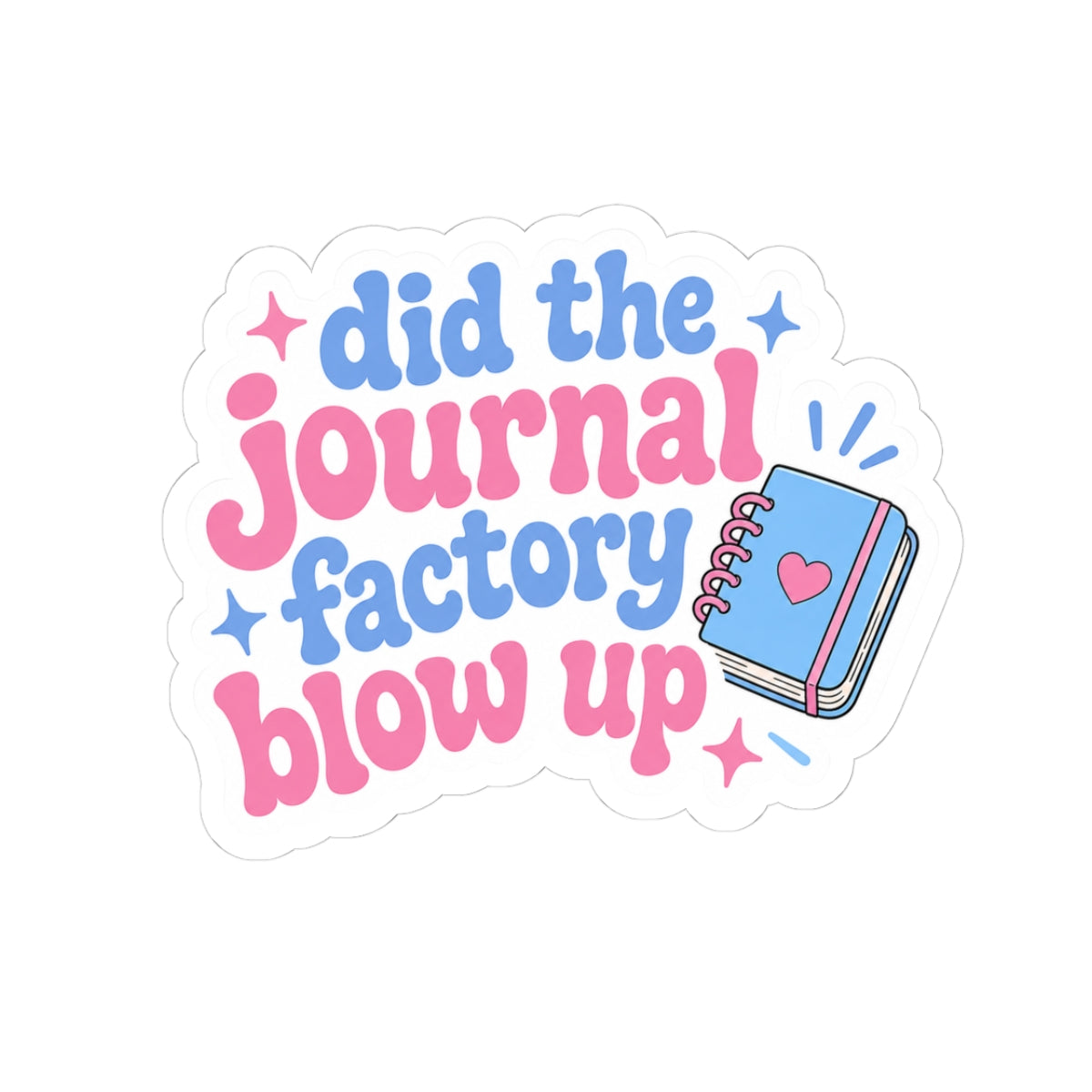 Did the Journal Factory Blow Up Decal